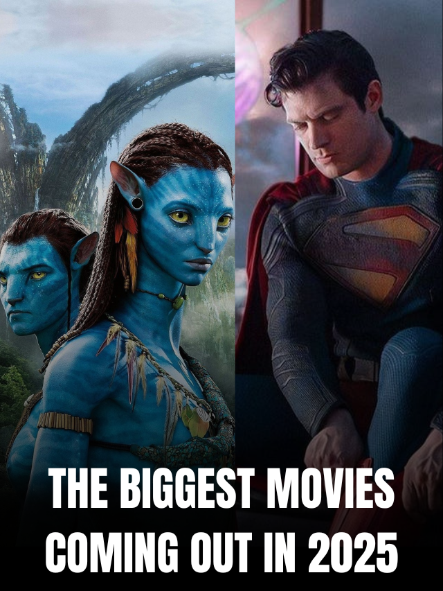 THE BIGGEST MOVIES COMING OUT IN 2025